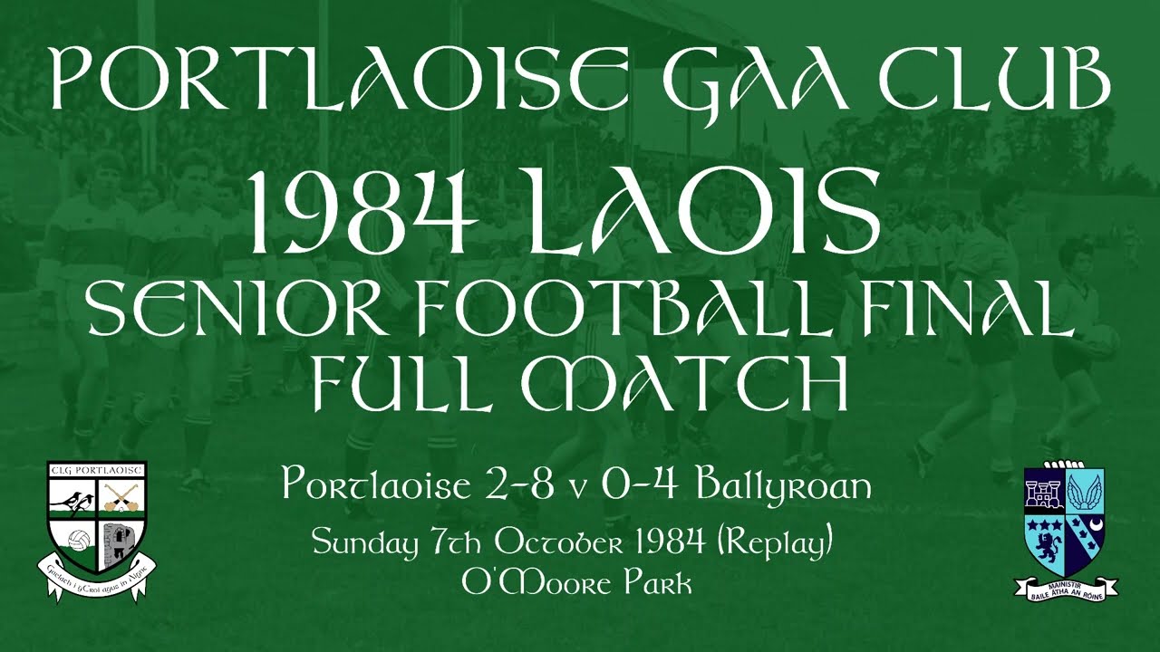 1984 Laois Senior Football Final Replay - Full Match