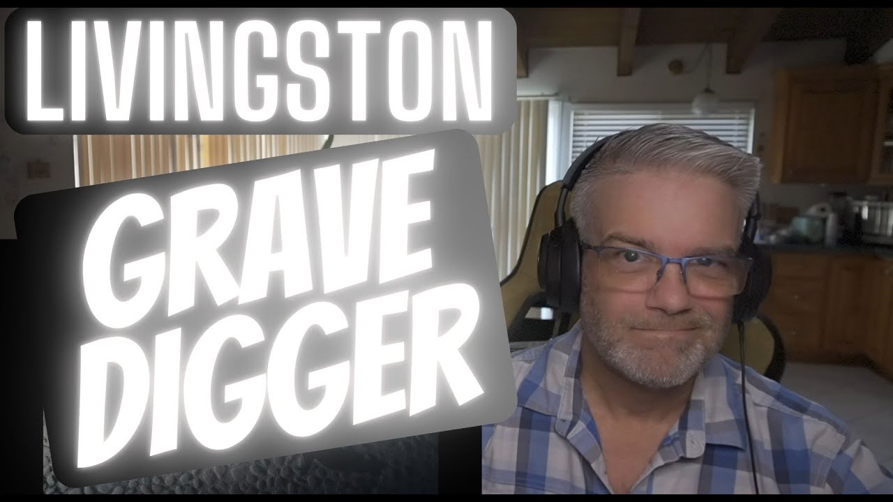 Livingston - Grave Digger - Reaction - Heavy Content!