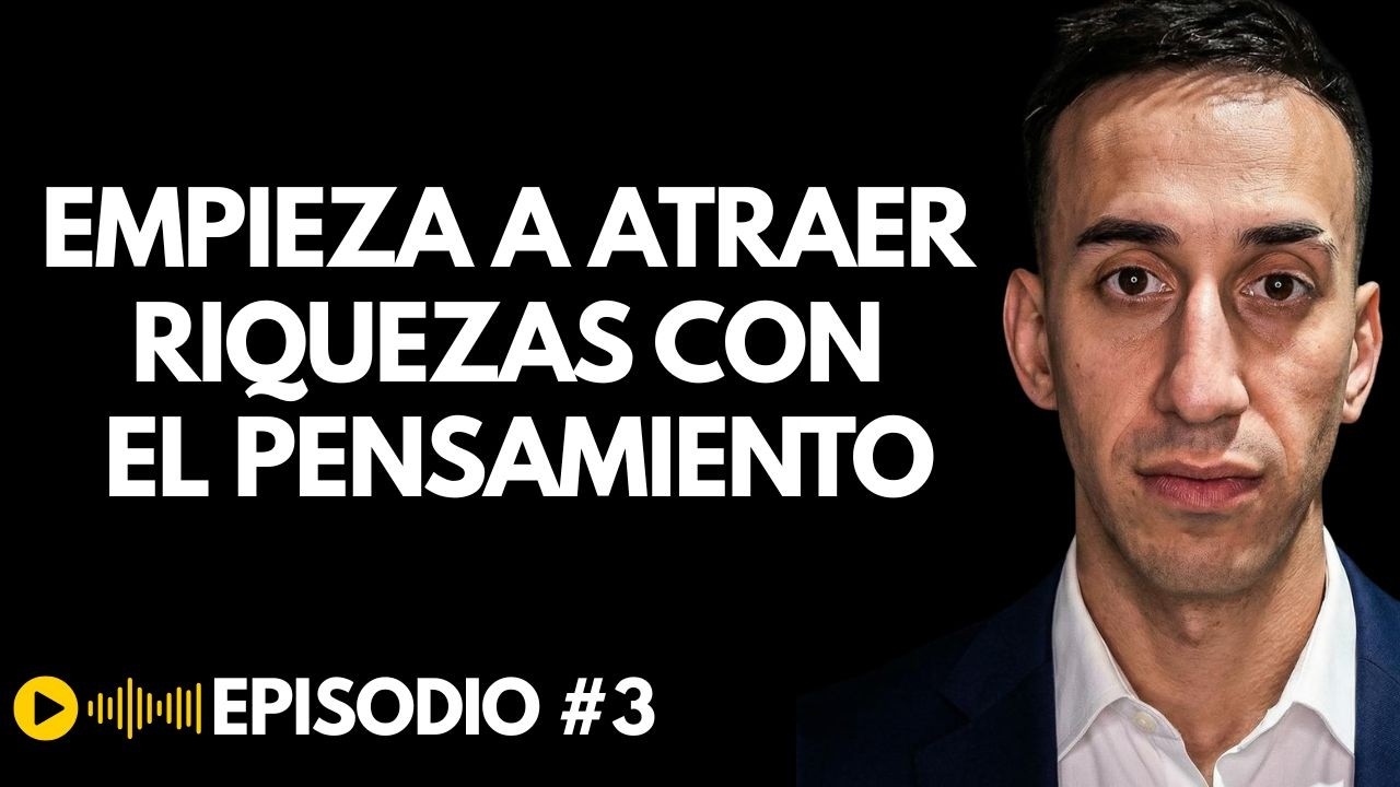 El Primer Principio Para Hacerte Rico  | EP 3 - La Esencia del Éxito Podcast