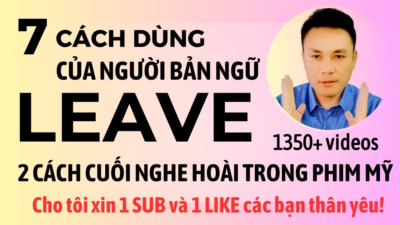 7 Cách Dùng Động Từ LEAVE Không Có Trong Từ Điển - Thắng Phạm