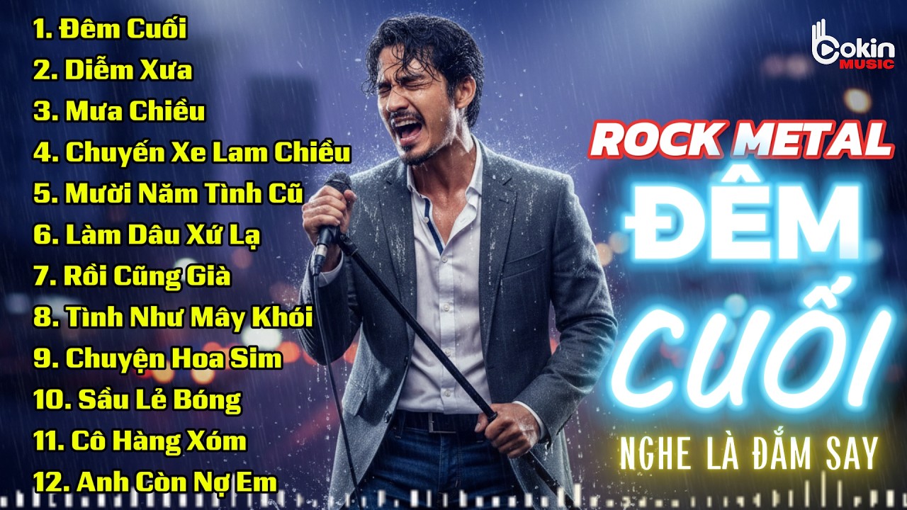 ĐÊM CUỐI | BẢN PHỐI ĐỘC LẠ ROCK METAL | LK ROCK BOLERO NGHE LÀ ĐẮM SAY!!!
