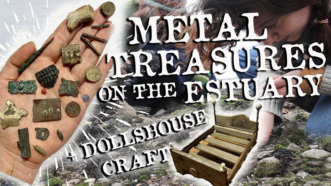 MUDLARKING A TREASURE TROVE on the Thames Estuary + Dolls House Craft