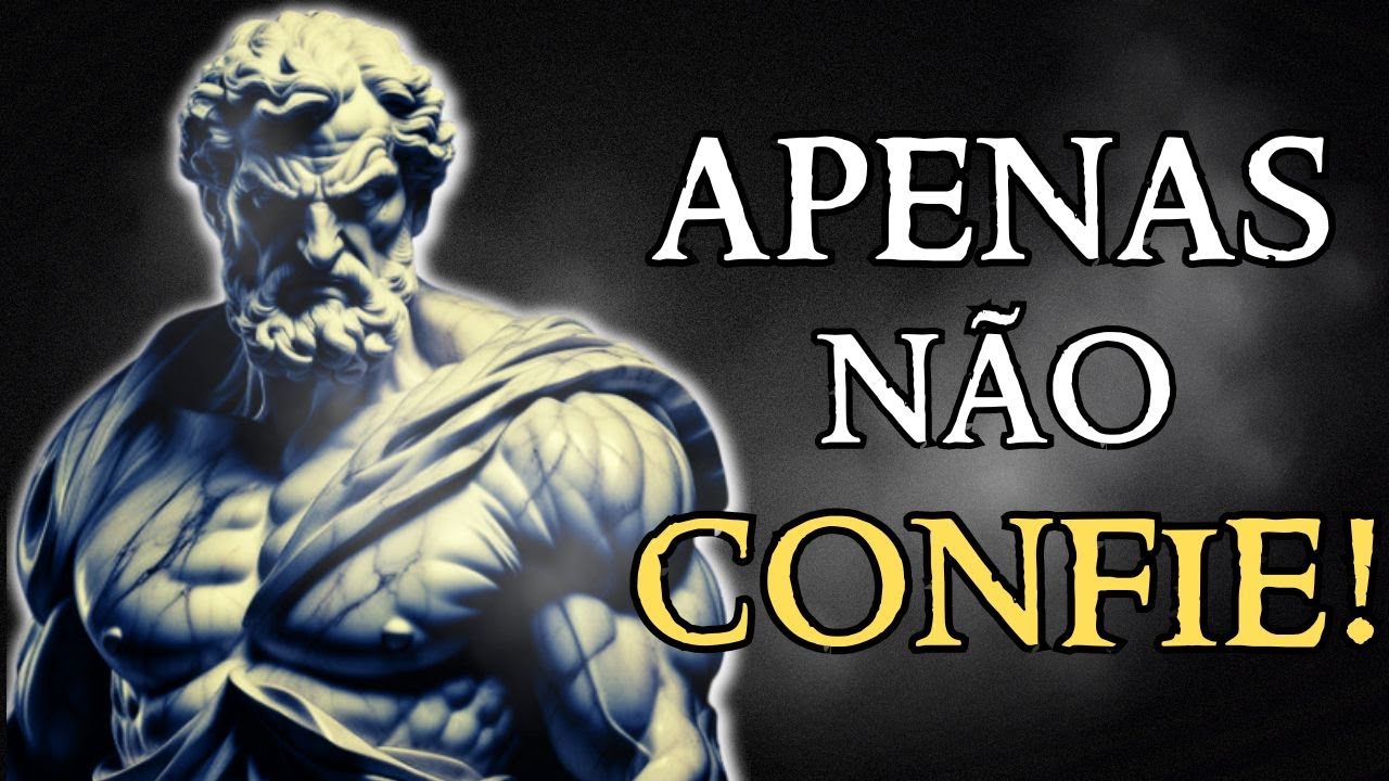 NÃO CONFIE!  NEM RESPEITE QUEM FAZ ESSAS 9 COISAS (ESTOICISMO)