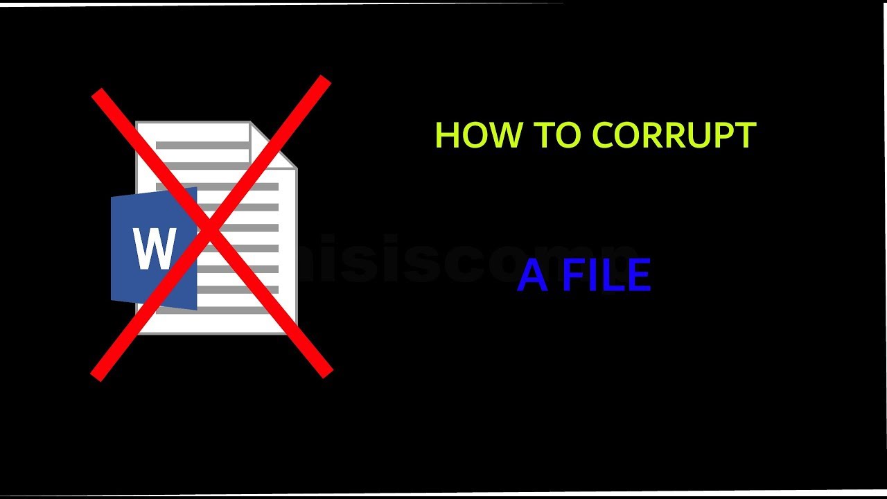 How to corrupt any file | Tutorial