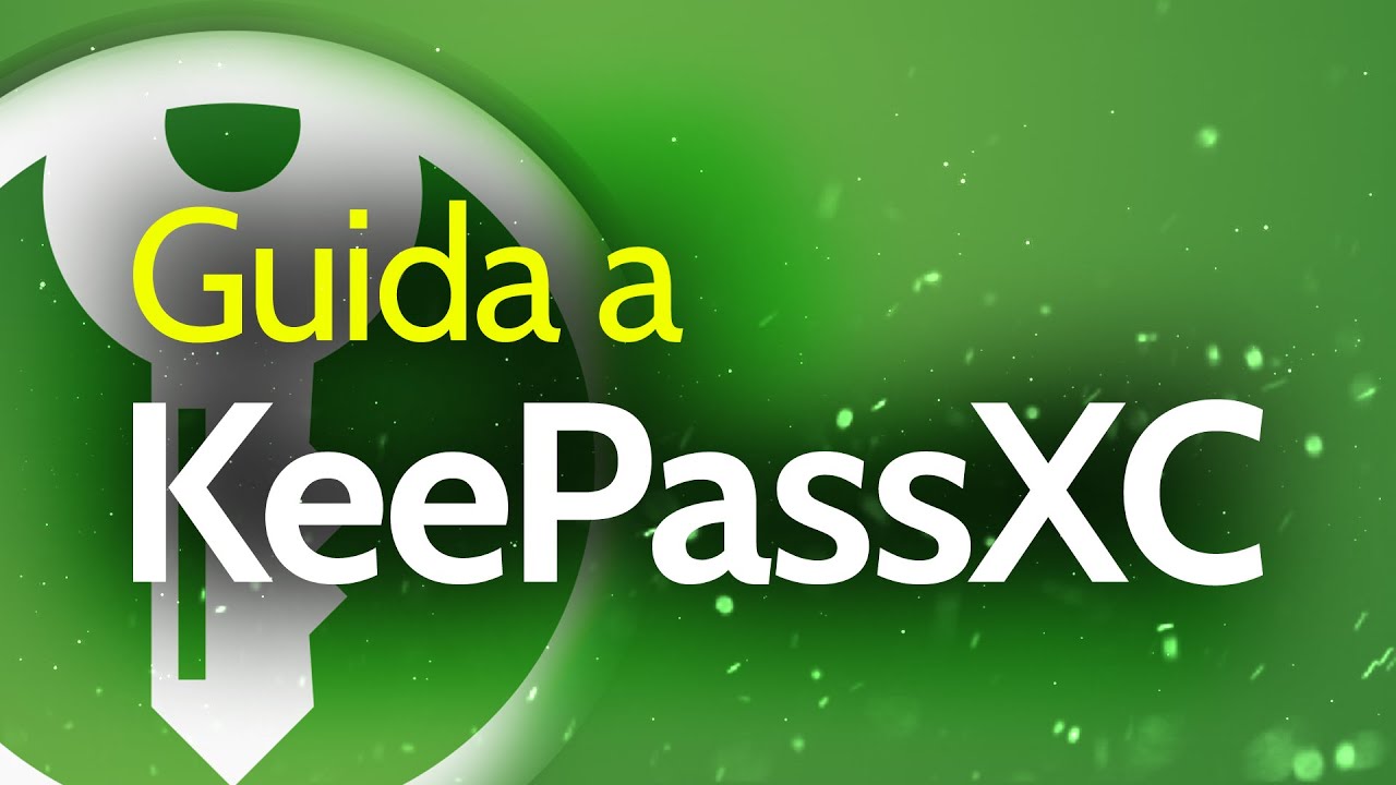KEEPASSXC: PASSWORD MANAGER SICURO, GRATUITO e OPEN SOURCE