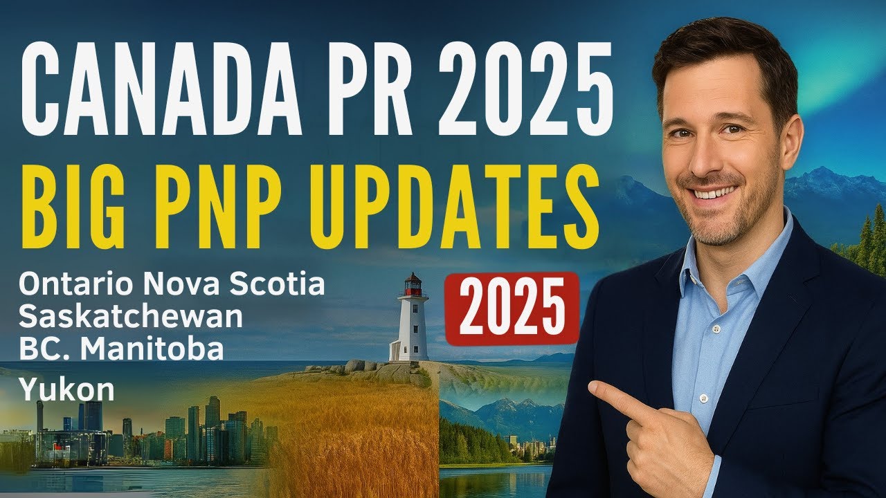 Canada PR 2025 | Big PNP Updates from Ontario, Nova Scotia, Saskatchewan, BC, Manitoba & Yukon