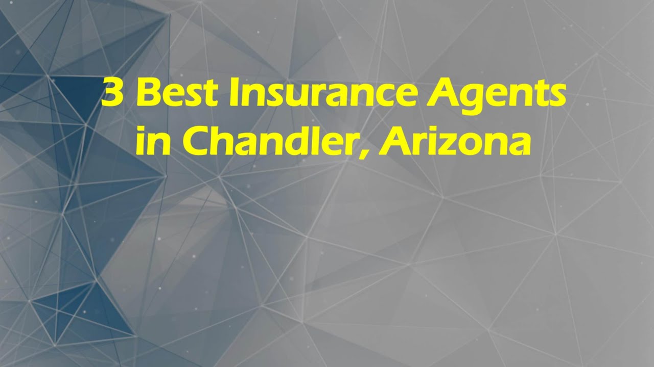 3 Best Insurance Agents in Chandler, Arizona | Insurance Agencies