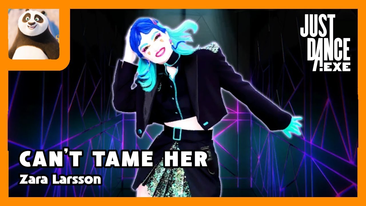 Just Dance EXE | Zara Larsson - Can't Tame Her (4K60FPS Gameplay)