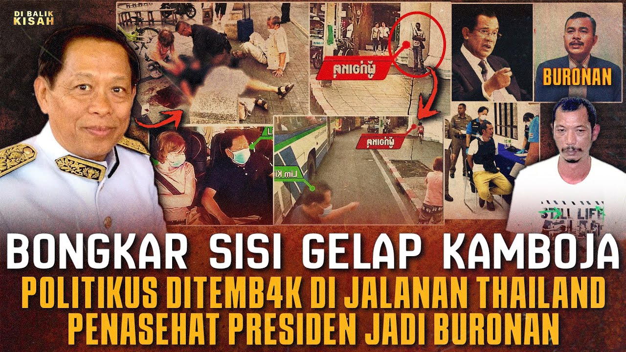 PENASEHAT PRESIDEN KAMBOJA UTUS ESEKUTOR B*NUH POLITIKUS YANG BONGKAR RAHASIA PRESIDEN !