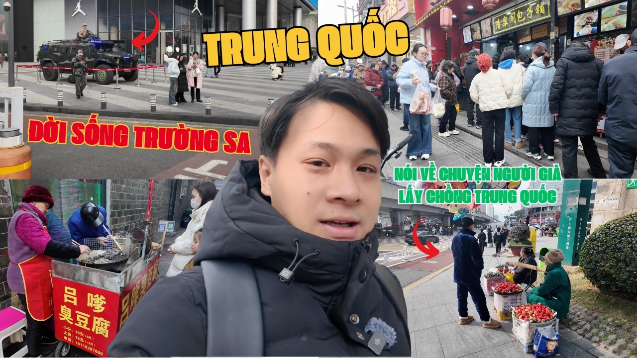 Đến Trường Sa Hồ Nam tìm hiểu Đời Sống Thật, Chuyện Người Già và Lấy Chồng Trung Quốc có gì lưu ý?