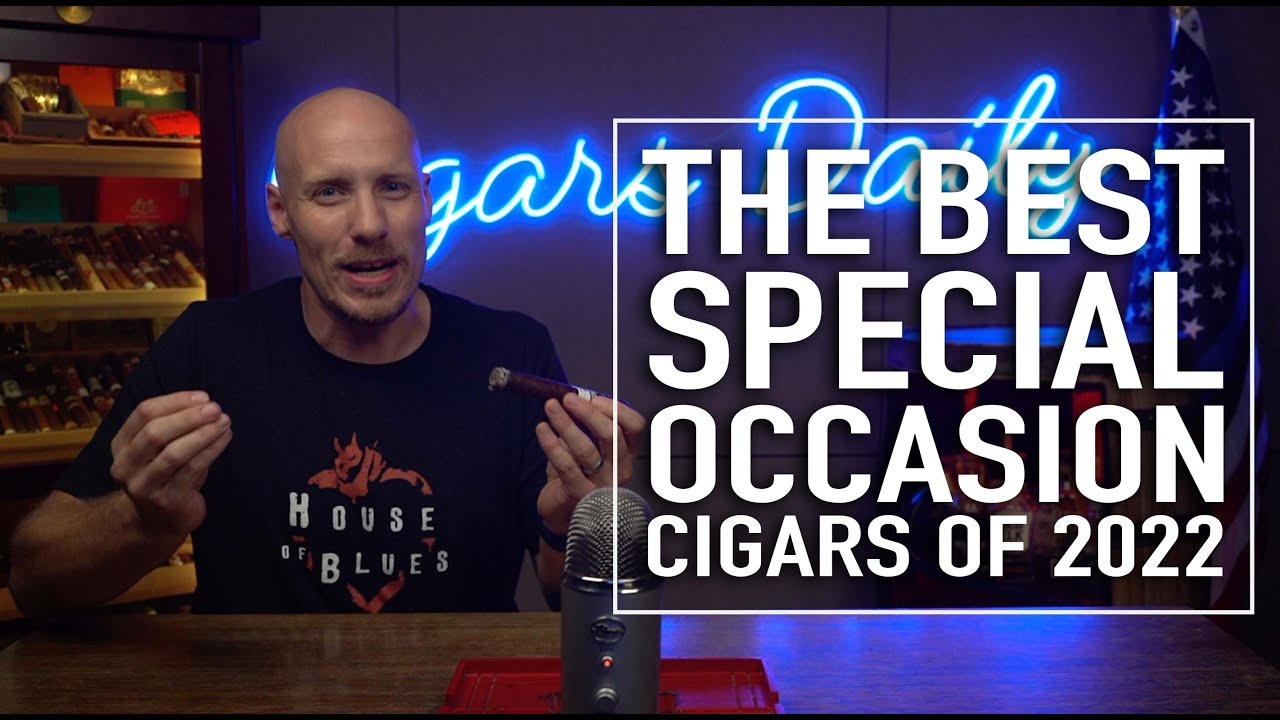 The Best Special Occasion Cigars of 2022