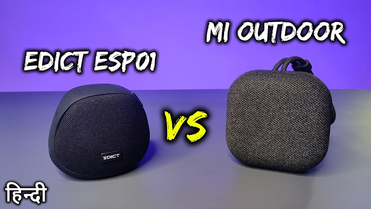 EDICT ESP01 vs MI OUTDOOR | Full Comparison & SoundTest | Which one should you buy? | हिन्दी
