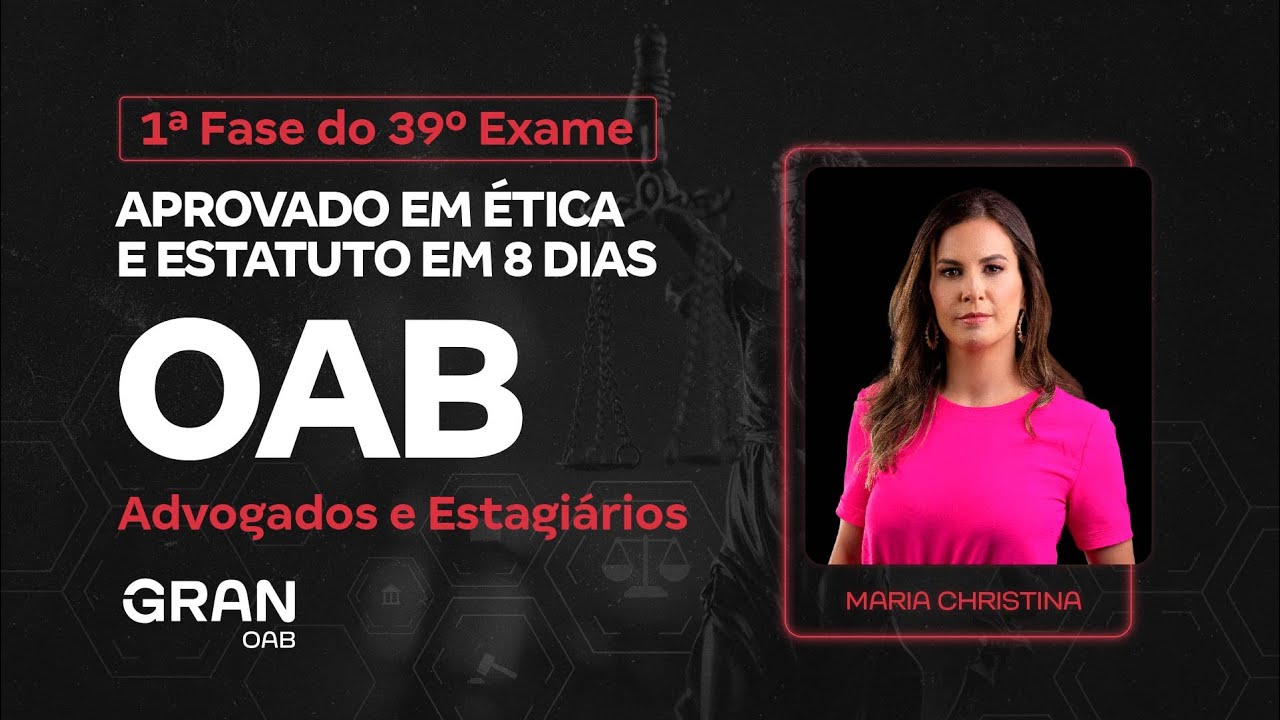 1ª fase do 39º Exame OAB - Aprovado em Ética e Estatuto | Advogados e Estagiários