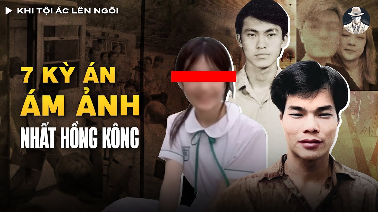 2 Giờ Tổng Hợp Vụ Án Có Thật (Tập 5) - Top 7 Kỳ Án Chấn Động Nhất Hồng Kong