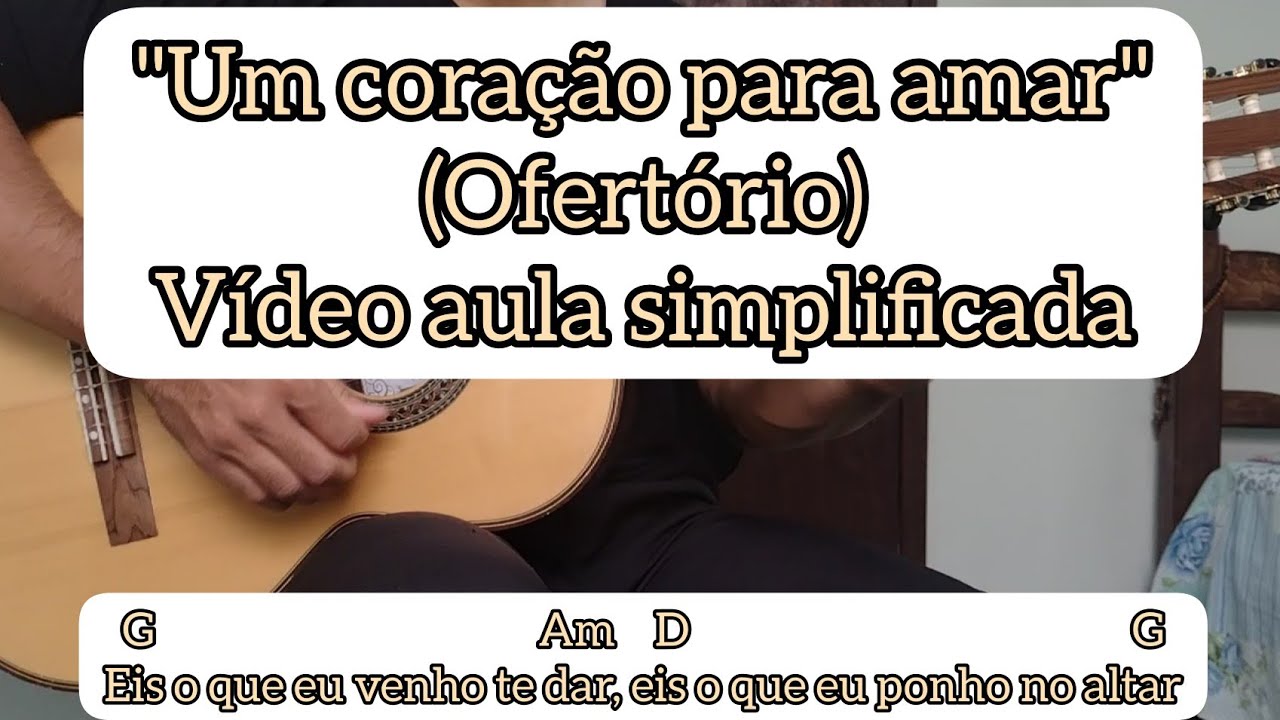 UM CORAÇÃO PARA AMAR - (PADRE ZEZINHO) VIDEO AULA SIMPLIFICADA - VIOLÃO [cifra católica]