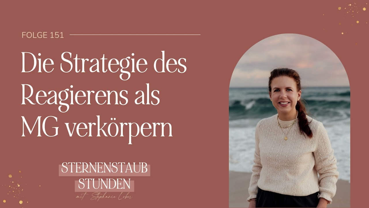 Die Strategie des Reagierens als MG verkörpern im Human Design