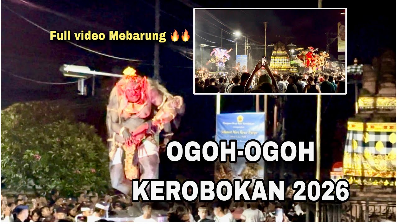 OGOH-OGOH KEROBOKAN 2026‼️FULL VIDEO MEBARUNG🔥🔥