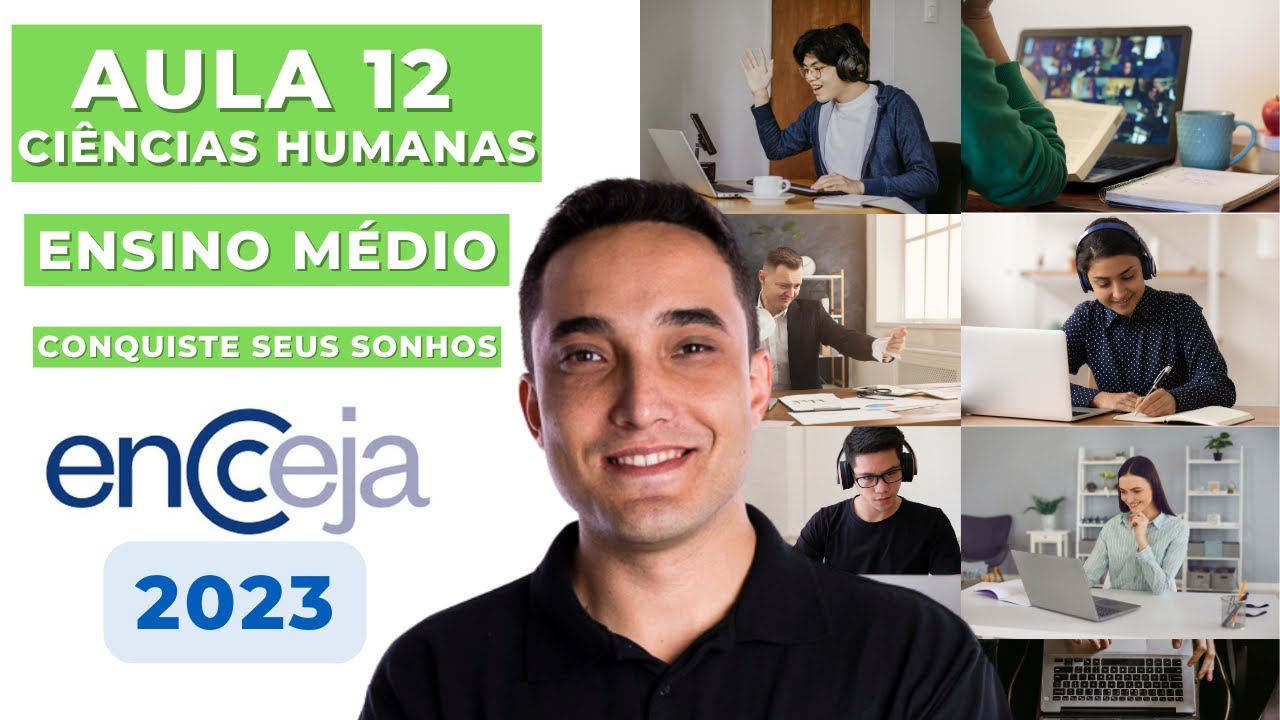 AULA 12 - CIÊNCIAS HUMANAS - ENSINO MÉDIO - ENCCEJA 2023