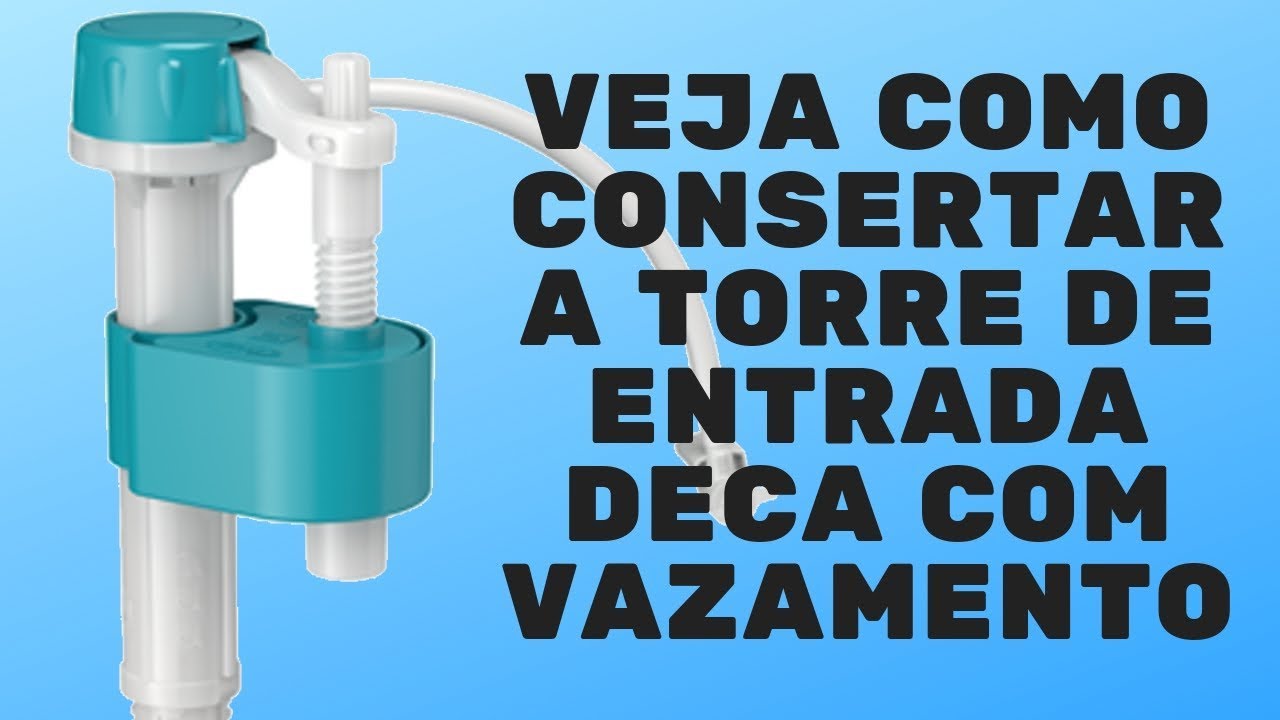 Torre de Entrada de água da Caixa Acoplada Deca nova / Faça você mesmo / DIY