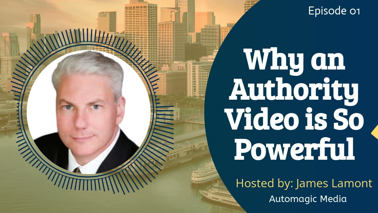 Why an authority video is so powerful