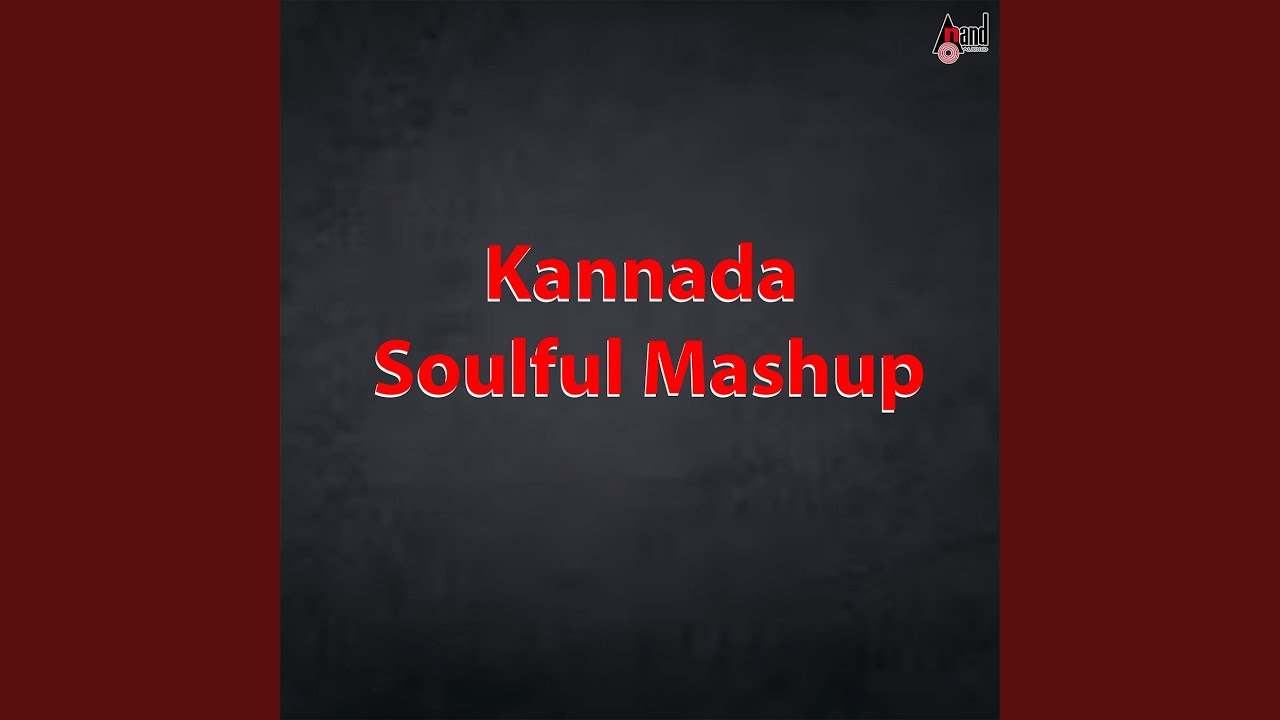 Kannada Soulful Mashup