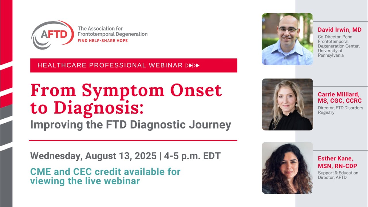 AFTD Webinar: From Symptom Onset to Diagnosis -- Improving the FTD Diagnostic Journey