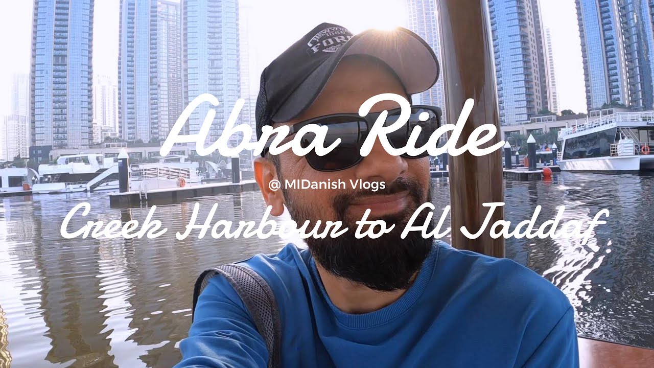 🚤 Abra Ride: Creek Harbour to Al Jaddaf | Dubai’s Most Scenic Water Taxi Route 🌊