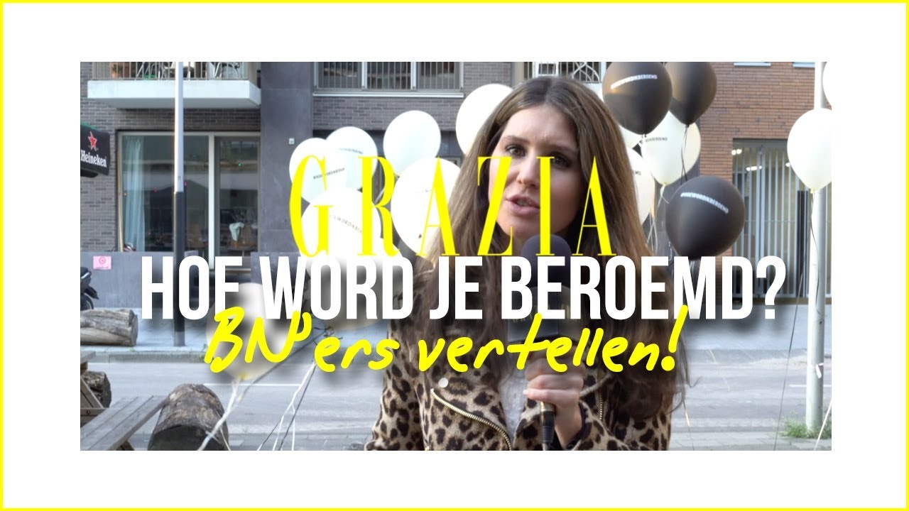 HOE WORD JE BEROEMD? BN'ers vertellen!