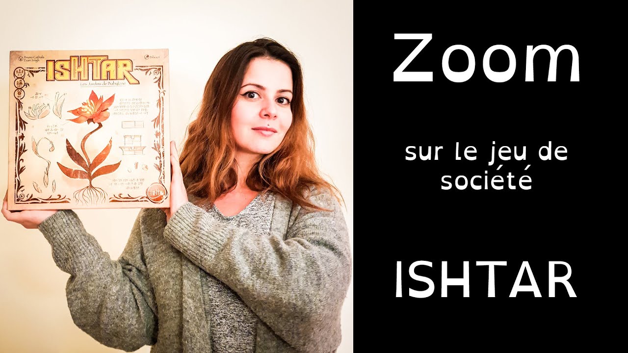 [ZOOM SUR LE JEU] ISHTAR + EN SUB