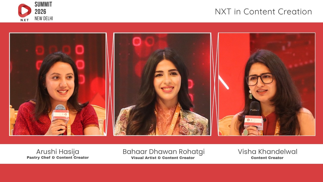 NXT in Content Creation: Creativity, Influence & the Digital Economy | NXT Conclave 2026