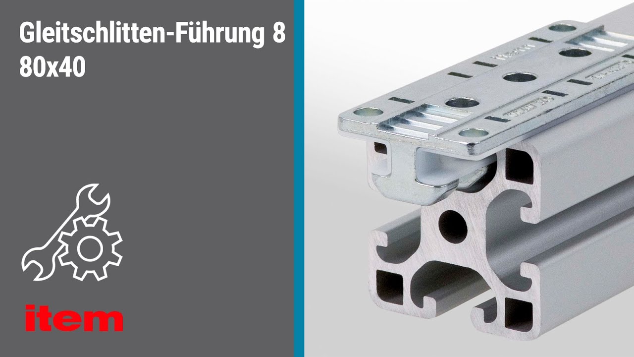Wie funktioniert die schmierfreie Gleitschlitten-Führung in item Aluprofilen mit Nut 8?