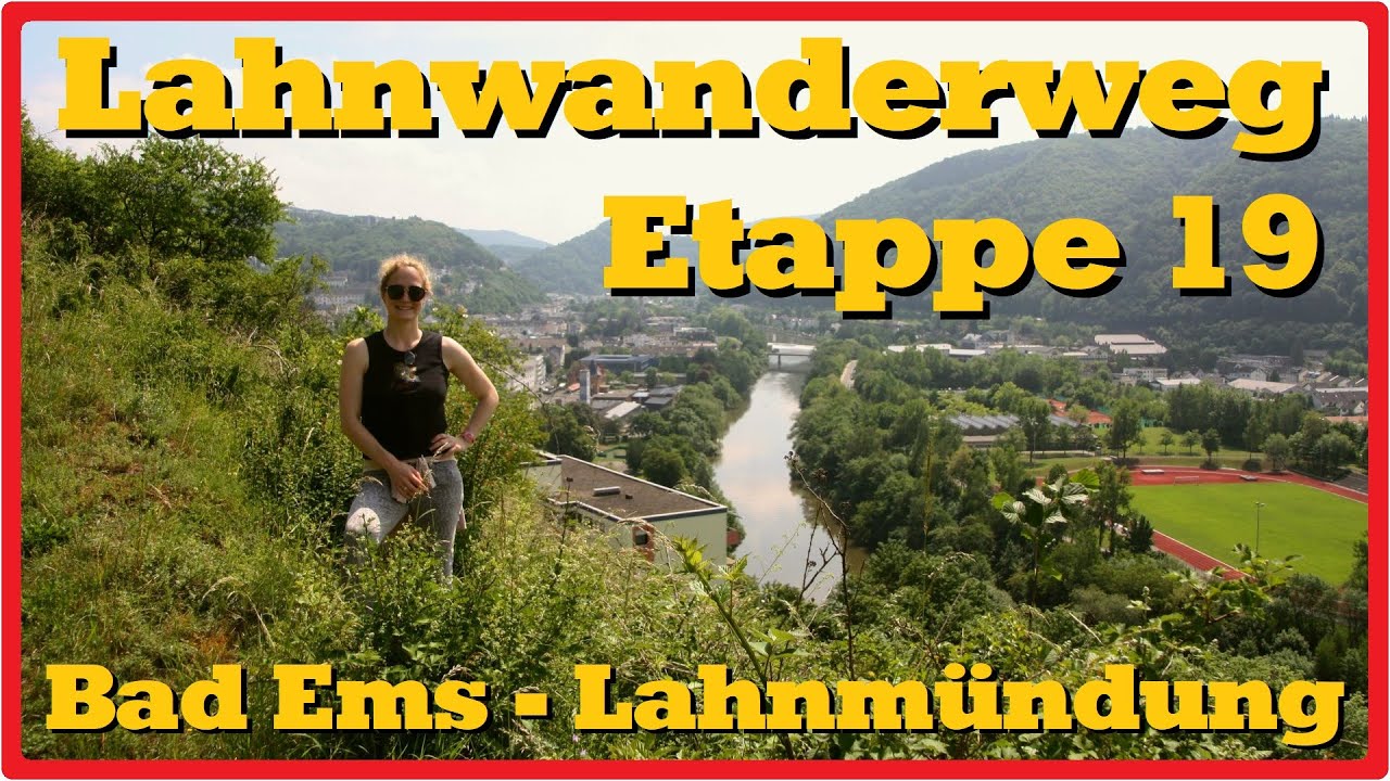 Lahnwanderweg Etappe 19: Bad Ems &ndash; Lahnm&uuml;ndung