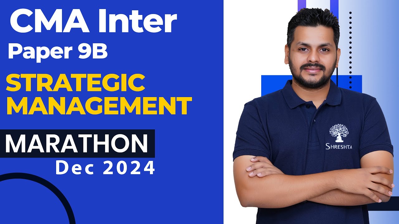 P9B STRATEGIC MANAGEMENT MARATHON | CMA INTER MARATHON | CMA INTER REVISION | DEC 2024 EXAMS