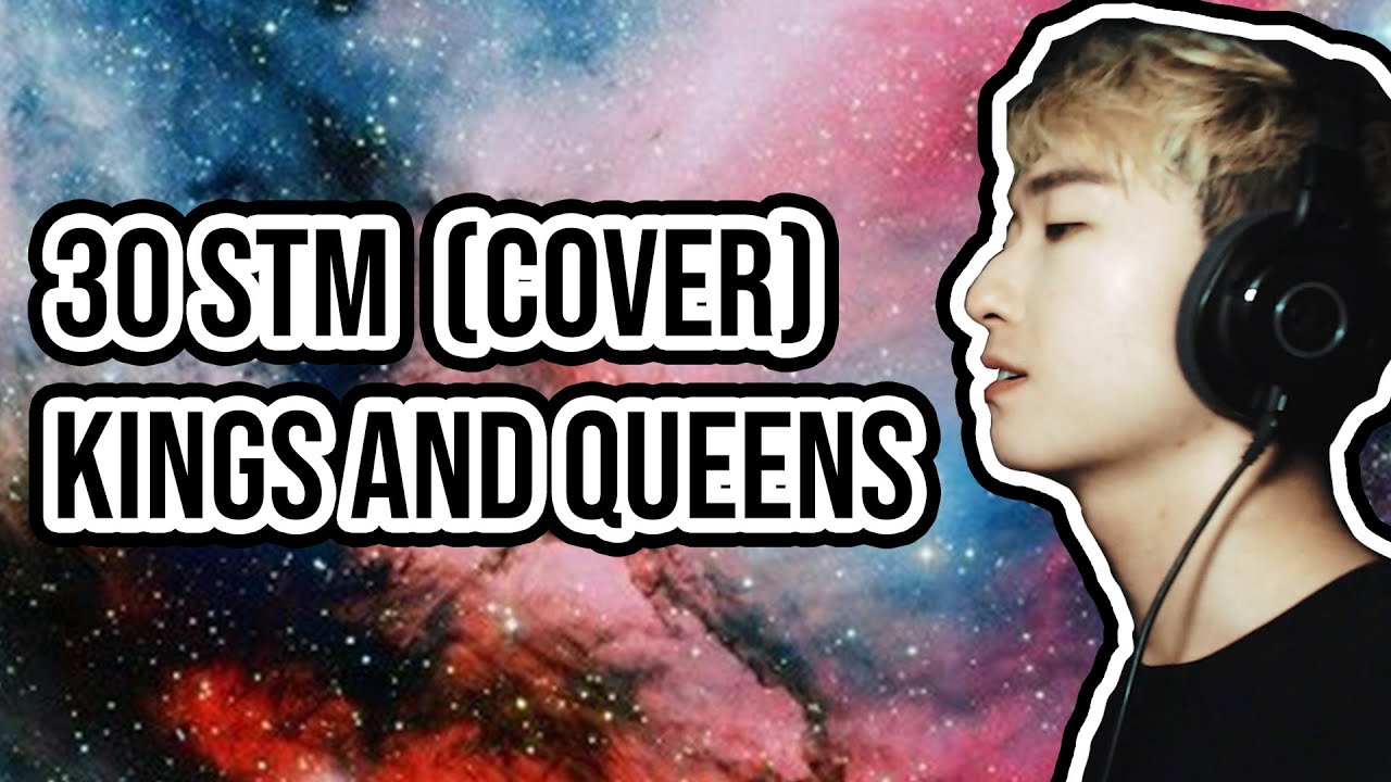 Thirty Seconds to Mars - Kings and Queens (Cover by L Kaison)