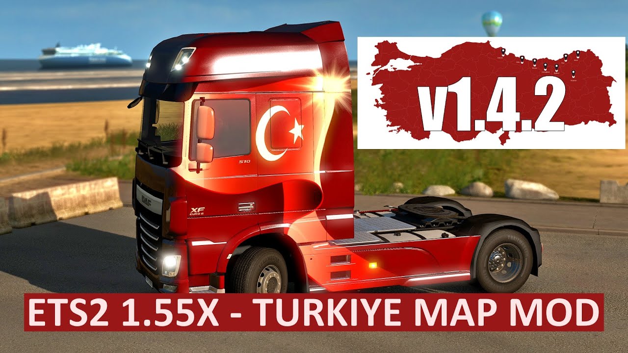 ETS2 1.55X - T&Uuml;RKİYE MAP MOD v1.4.2 by oyuncuyusbis