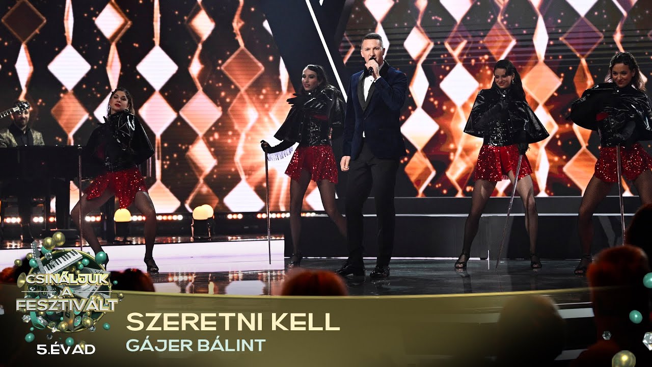 Szeretni kell (GÁJER BÁLINT) | Csináljuk a fesztivált! | ELŐDÖNTŐ | 5. ÉVAD