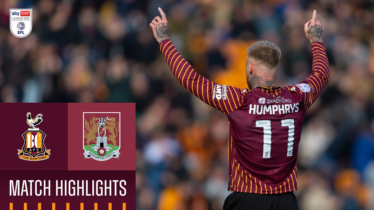 MATCH HIGHLIGHTS: Bradford City v Northampton Town