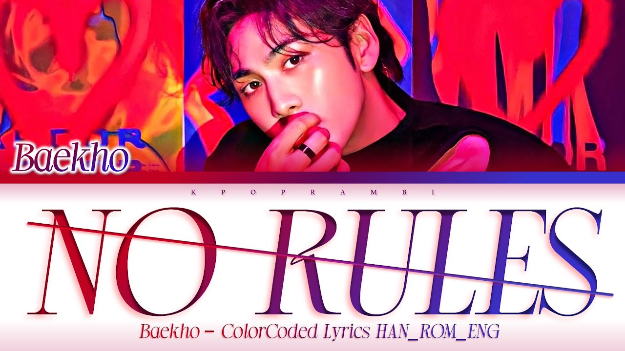 BAEKHO (백호) - ''NO RULES'' Lyrics 가사 [日本語字幕] (Color_Coded_HAN_ROM_ENG)