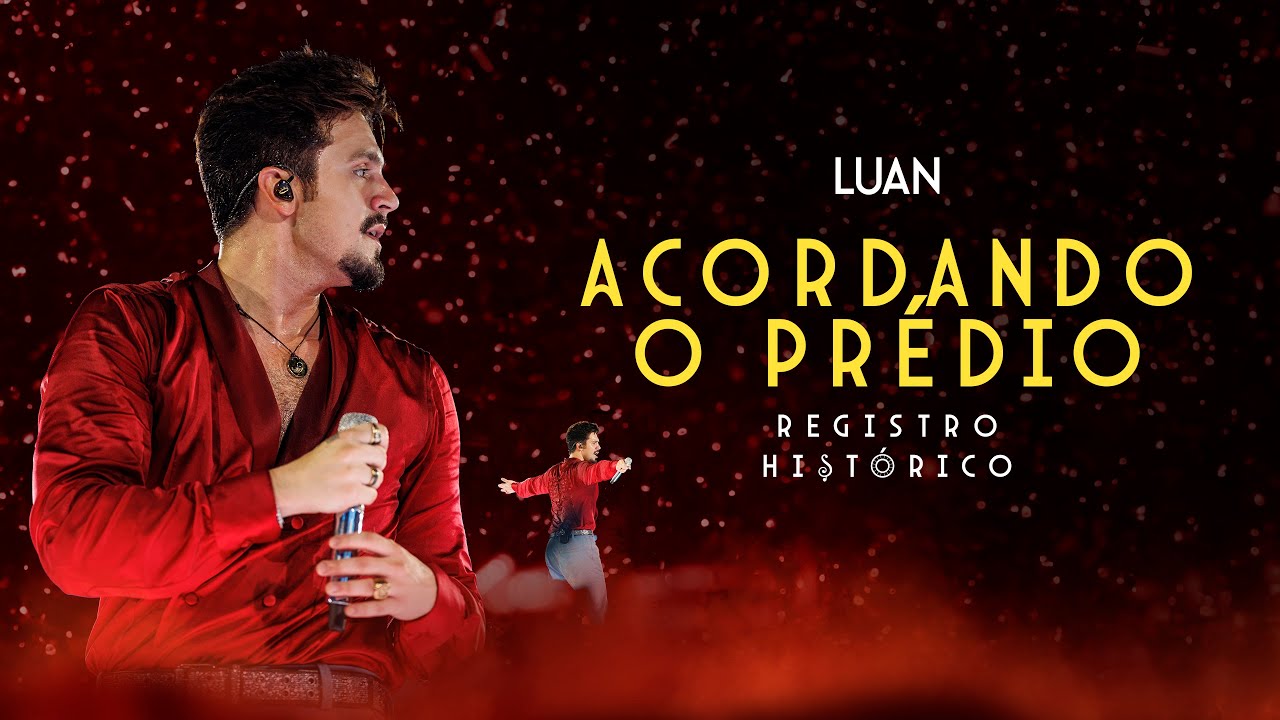 Luan Santana - ACORDANDO O PRÉDIO (Registro Histórico)