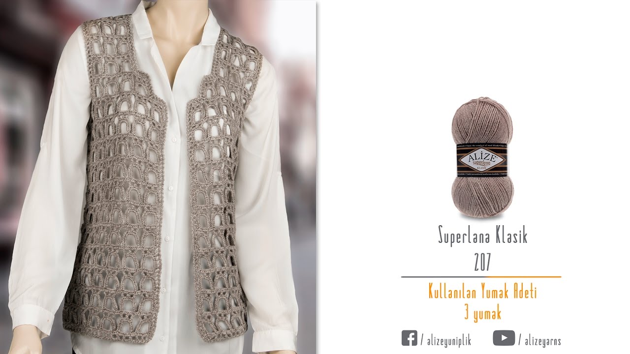 Alize Superlana Klasik ile Tığ İşi Yelek Yapımı-Making Crochet Work Vest