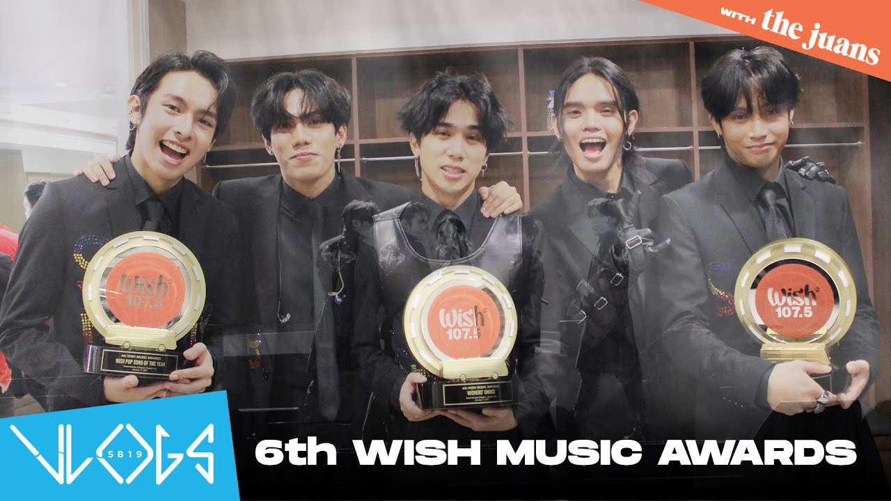 [VLOG] SB19 at 6th Wish Music Awards (with The Juans!)