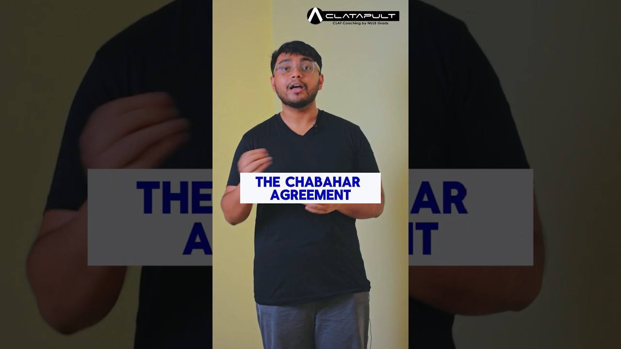 The Chabahar Agreement Between India and Iran | CLATapult | GK in a Minute