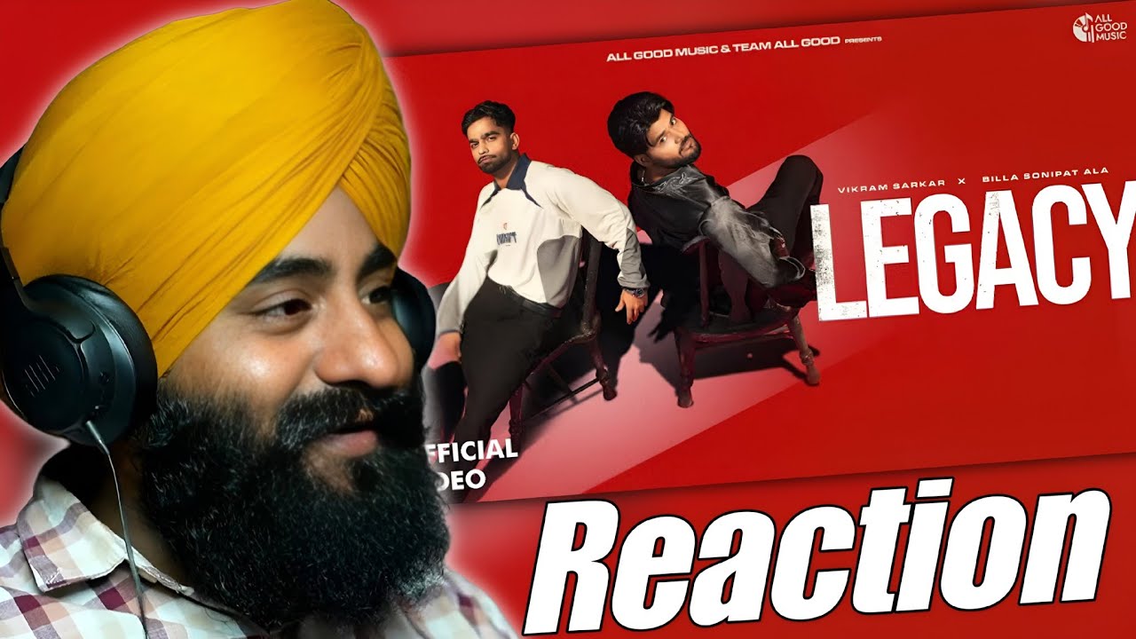 Reaction Legacy (Official Video) Vikram Sarkar | Billa Sonipat Ala | Lakshay Malik