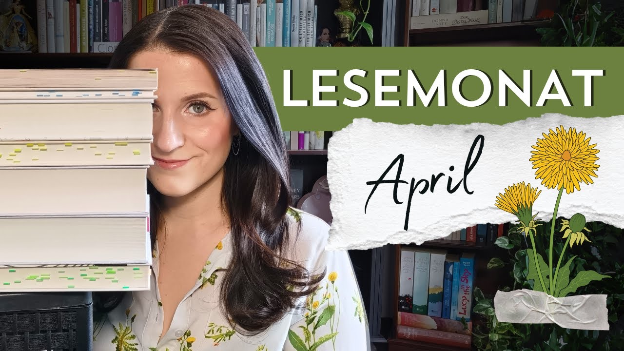 Lesemonat April 2025 - Gelesen, gelitten, abgebrochen 📚✨️