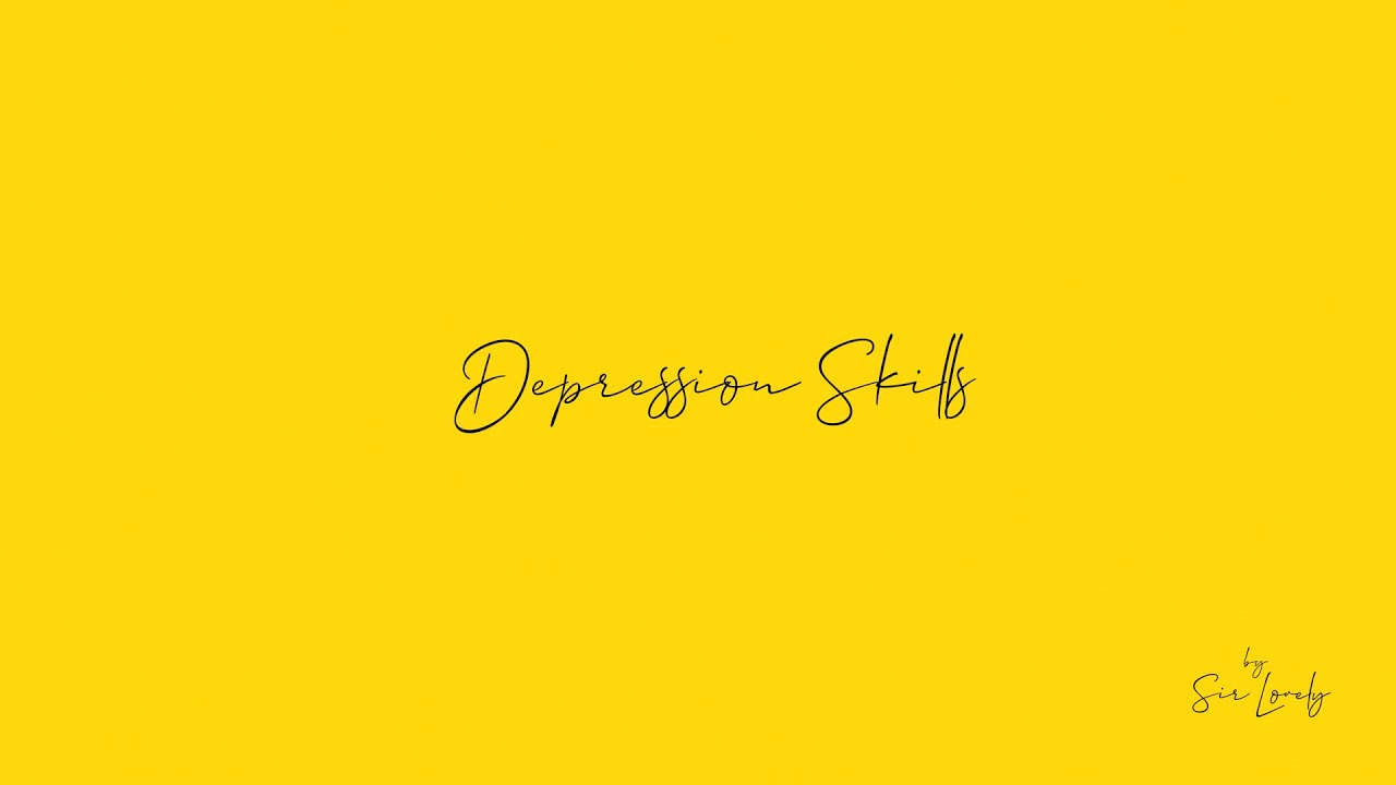 Sir Lovely - Depression Skills (Visualizer)