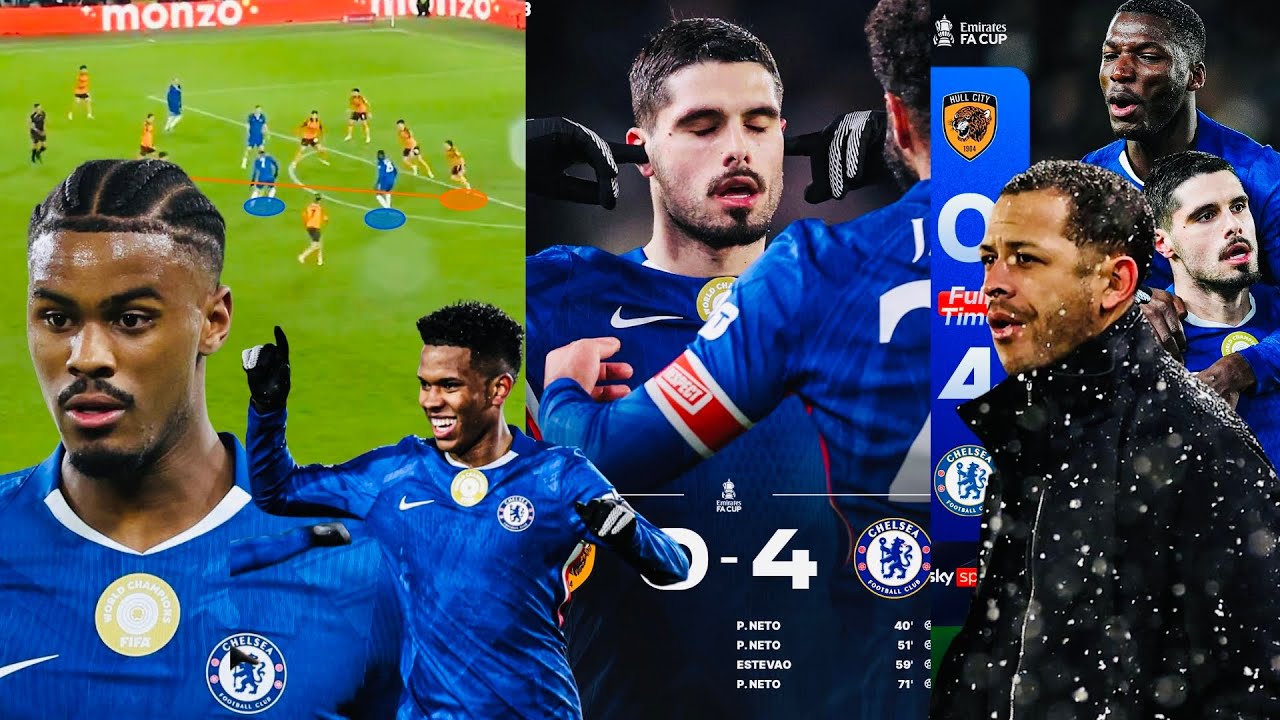 CHELSEA 4:0 HULL CITY, PEDRO NETO TOP GOAL,ESTEVAO,LIAM DELAP,5-2-3 BREAK,HATO,ROSENIOR MAGIC