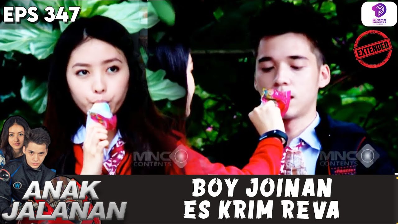 ES KRIM BEKAS GIGITAN REVA JADI KESUKAAN BOY !! | ANAK JALANAN EXTENDED | EPS.347