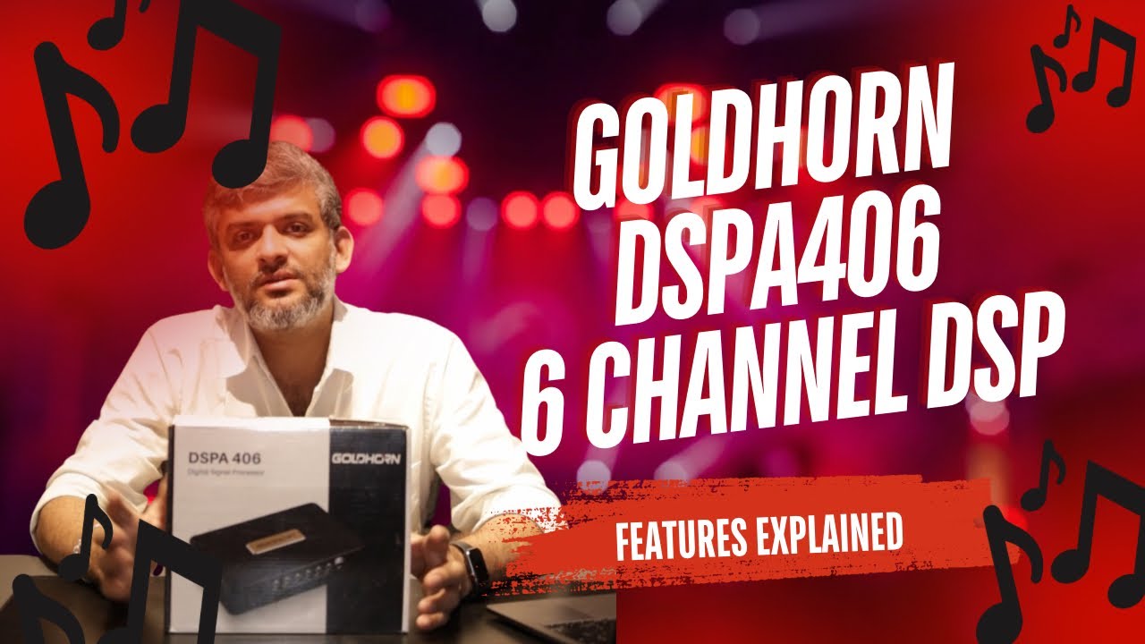 Unlock the Power of the Goldhorn DSPA406: 6-Channel DSP Processor Features Explained!