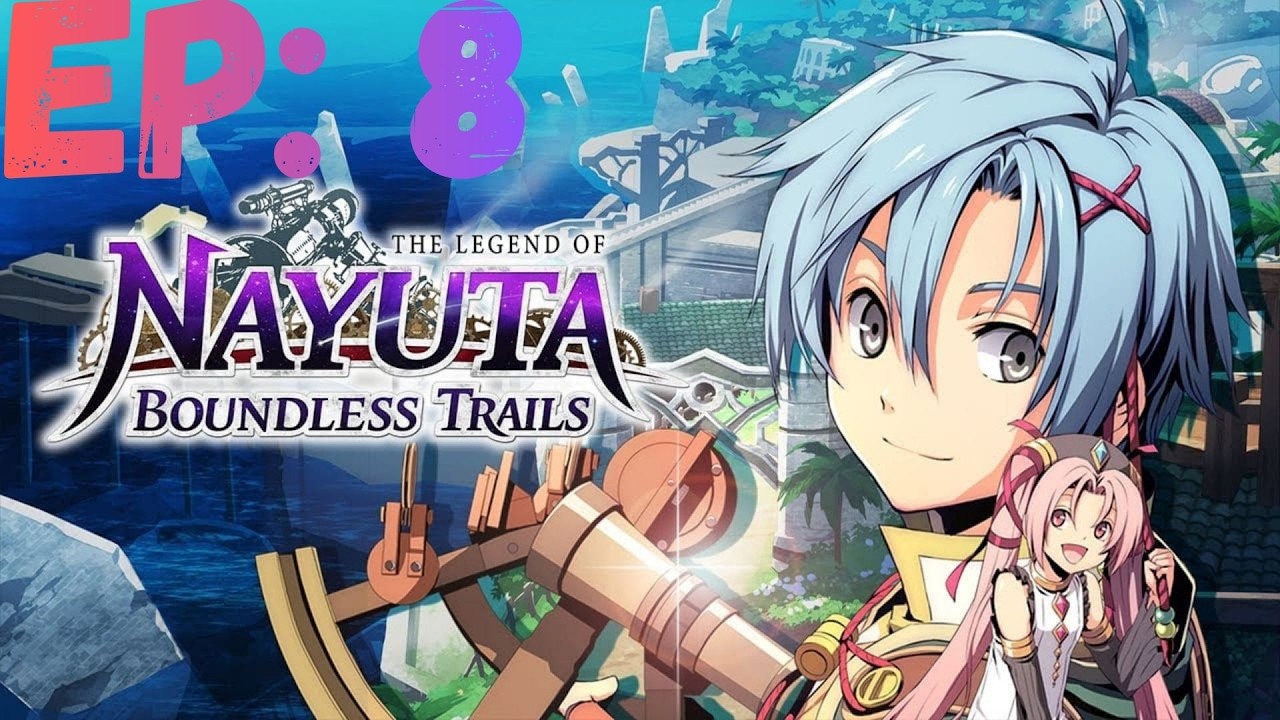 The Legend of Nayuta: Boundless Trails Part 8 CH:1 END