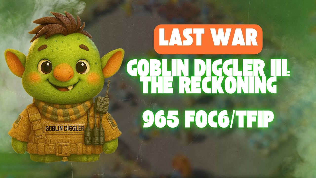 Goblin Diggler 3 - 965 Часть 2 | Last War Survival Game